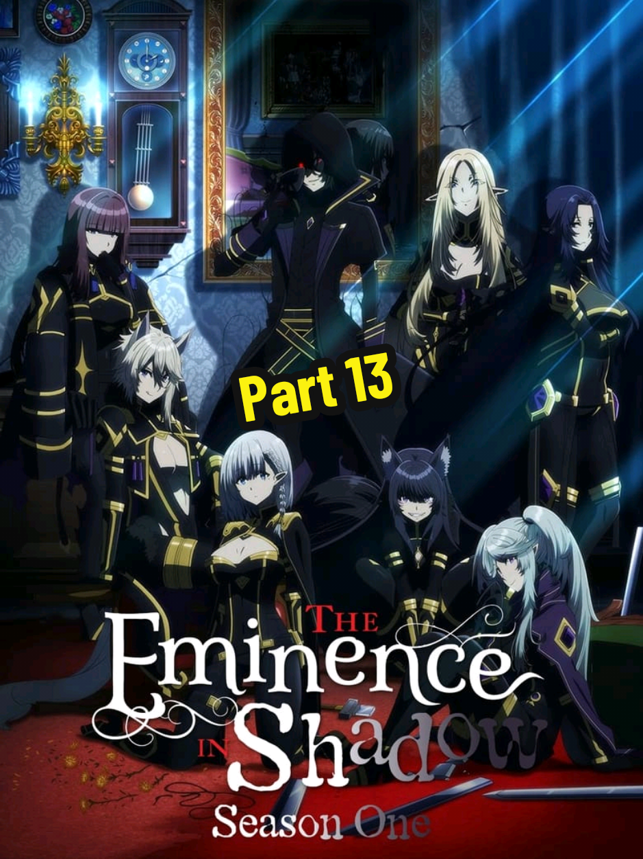 ملخص انمي :the eminence shadow حكاية البطل شادو CHADOW Part 13 #Anime #theeminenceshadow #anime_nino_1  #ملخص_انمي #انمي #انمي_اوتاكو 