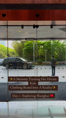 Turning my dream children’s clothing brand into a reality🤎 Day 1 - Exploring Shanghai 🇨🇳 ✨Thank you for following our journey! ✨ #femalefounder #mumsoftiktok #mummy #mom #startup #womanstartup #noahclothing #kidsclothes #kidsbrand #kidshaul #toddlersoftiktok #follow #journey 
