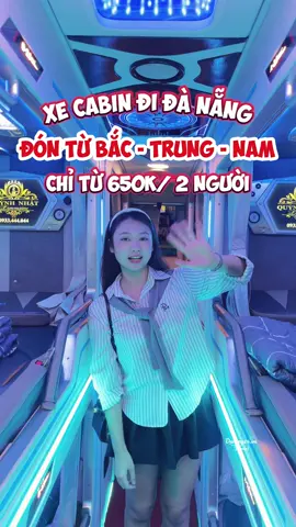 Xe cabin đi Đà Nẵng đón từ Bắc - Trung - Nam chỉ từ 650k/ 2 người #xekhachvietnam #xedidanang #dulich #danang #dulichdanang #combodanang #reviewdulich #danang24 #xecabin 
