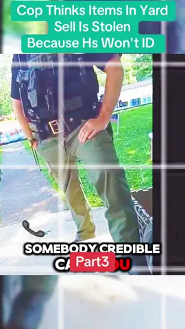 Cop Thinks Items In Yard Sell Is Stolen Because Hs Won't ID #part3 #cops #copsoftiktok #police #usa🇺🇸 #lawsuit #man #foryoupage #viral 