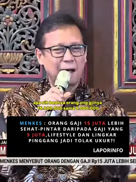 Orang gaji 15 juta lebih sehat-pintar daripada orang gajinya 5 juta?🙃✨️#menkes #budigunawan #gaji #sehat #fyp #fypシ゚ 