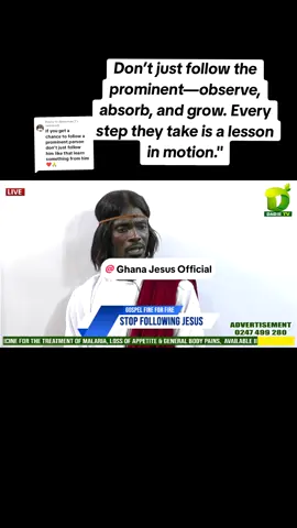 Replying to @djanomaa_1Don’t just follow the prominent—observe, absorb, and grow. Every step they take is a lesson in motion. #ghanajesus #fypp #trendingvideo #christianity #churchsecrets @Ghana Jesus Official @Amazing Starlight 🇬🇭 🇺🇸 @Agya Dadie Faith Healer Herbal @•O g y a b a ~j n r🔥🙏 