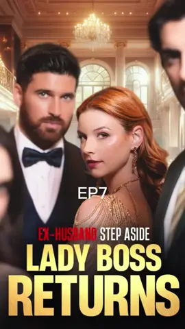 EP7🔥Hottest🔥 #shortdramas #cdrama #romancebooks #shortfilms #短劇 #好剧推荐 #lovestory#shortplay#marriage #powerwoman