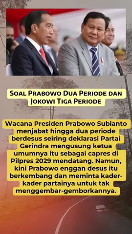 Wacana Presiden Prabowo Subianto menjabat hingga dua periode berdesus seiring deklarasi Partai Gerindra mengusung ketua umumnya itu sebagai capres di Pilpres 2029 mendatang. Namun, kini Prabowo enggan desus itu berkembang dan meminta kader-kader partainya untuk tak menggembar-gemborkannya. #president #prabowosubianto #jokowi #viral #fyp #duaperiode 