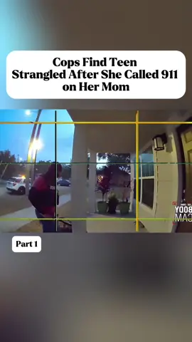 Cops Find Teen  Strangled After She Called 911  on Her Mom part 1