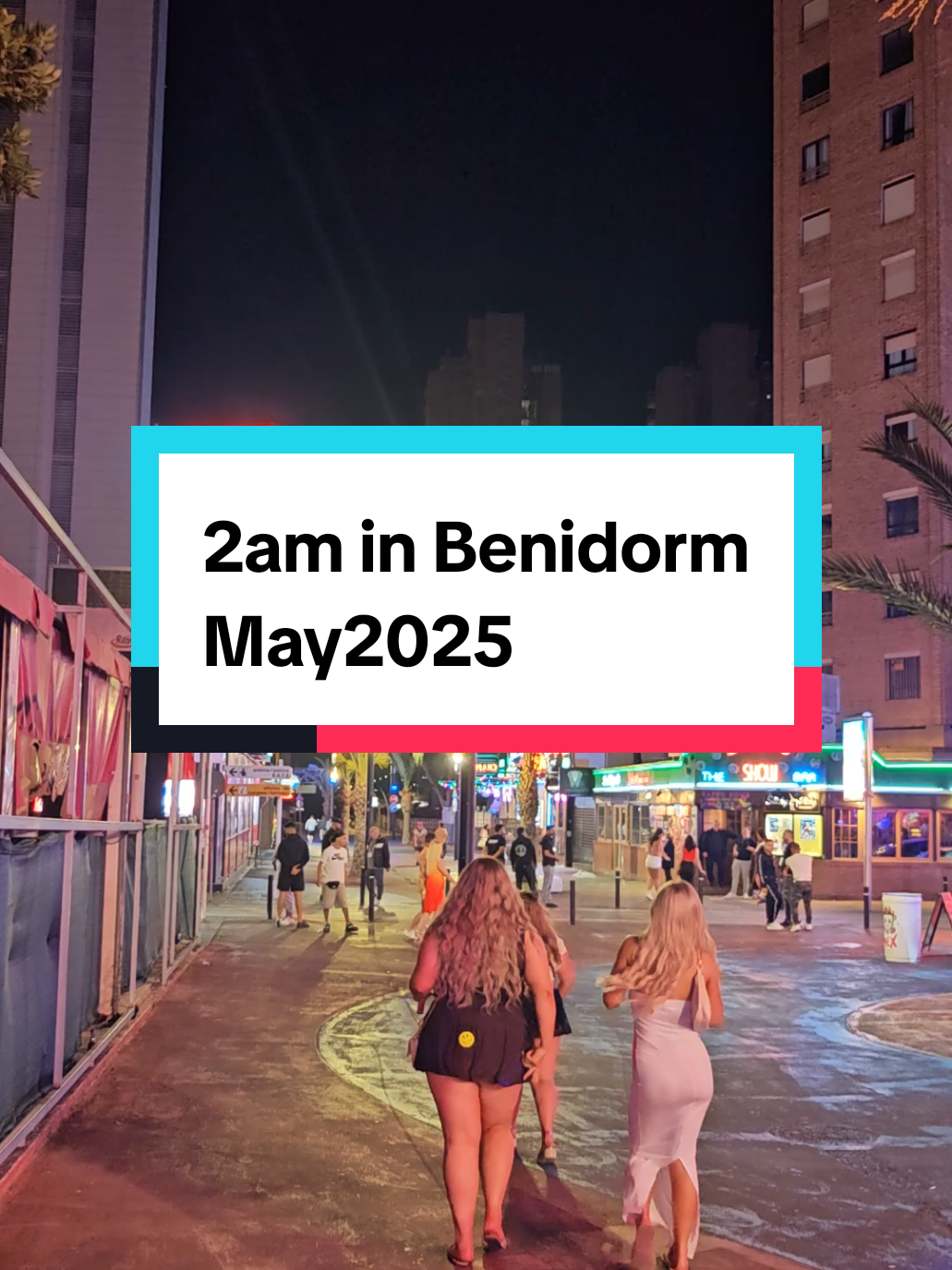 What's it like in Benidorm at 2am on a Wednesday in May?  We thought it might of been busier.  #benidorm #travel #travelvlogger #holiday #summer2025 