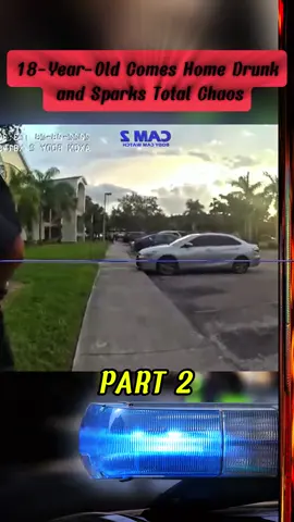 18-Year-Old Comes Home Drunk and Sparks Total Chaos #copstiktokers #copsoftiktok #cops