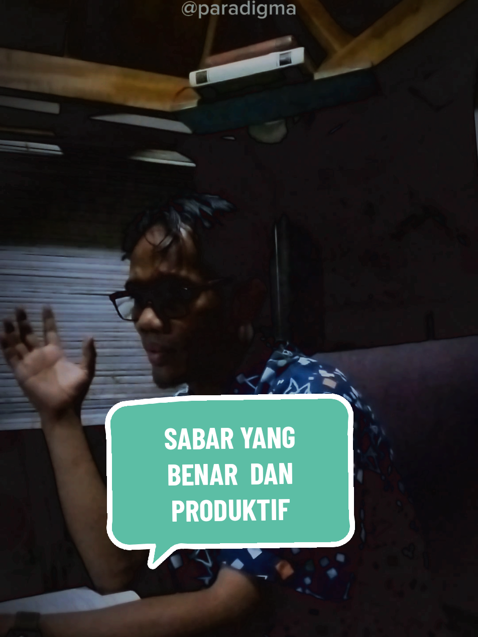 Makna Sabar  #bersabar #tawakal #pasrah #produktif #dakwah #dakwahislam #nasihat #paradigma #berpikir #islam #maknasabar 