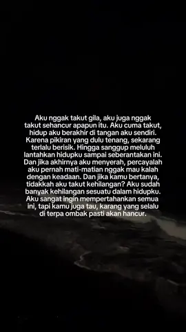 percayalah, aku pernah mati²an gk mau kalah dgn keadaan.