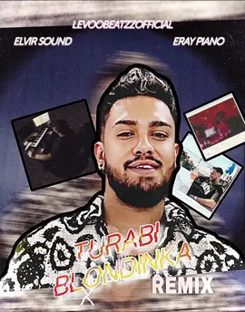 Turabi - Blondinka Prod. by Levoobeatzzofficial | Elvir Sound | Eray Piano@𝐄𝐋𝐕𝐈𝐑 𝐌𝐮𝐳𝐢𝐢𝐤 ♪ @Turabi_Official @STUDIO 2BROS 🎬 @ƐŔΛY.ßΛßΛ @𝑆𝑇𝑈𝐷𝐼𝑂 𝑇𝐴𝐿𝐿𝐴𝑉𝐴®  #fyp #fyp #fyp #blondika 