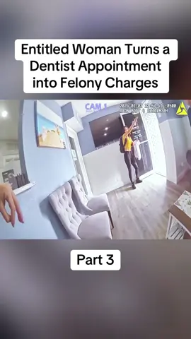 Part 3: Entitled Woman Turns a Dentist Appointment into Felony Charges #cops #copsoftiktok #police #policeofficer #bodycam #crime #truecrime #truestory #foryou #fyp 