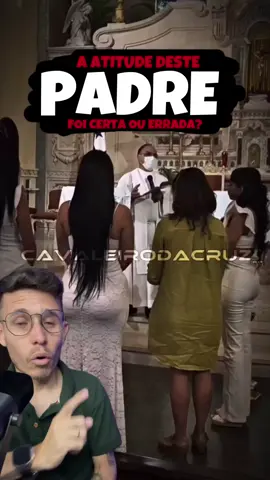 🚨FOI CERTO A ATITUDE QUE ESTE PADRE TEVE DURANTE A MISSA?😱 #padre #missa #padres #catolicos #igreja #igrejacatolica #fyp  