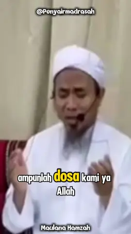 Tangisan Doa Maulana Hamzah  Para semua yang dikasihi marilah kita sama sama mendoakan kebaikan kesihatan kepada Maulana Hamzah beliau sekarang sakit di Yaman 