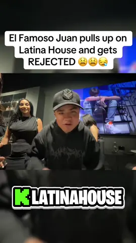 El Famoso Juan pulls up on Latina House and gets REJECTED 😫😫😪 #elfamosojuan #latinahouse #stream #fypシ 