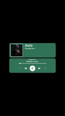 Solo - Oswald sxm #haitiantiktok #mizikayisyen #song #lyrics 