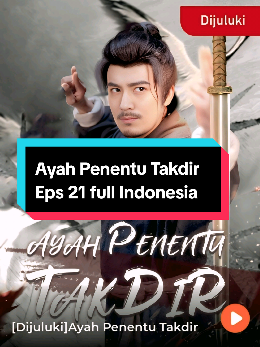 Ayah Penentu Takdir Episode 21 full Indonesia #ayahpenentutakdir  #dramapendek #dramacina 
