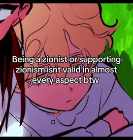 Zionism is defined as supporting israel which is y its wrong if ur confused ig #zionist #zionism #boo #palestine #gaza #fyp #foryou #debate #ragebait #yay #hawktuah #alnst #luka #mafuyu #pjsk #propalestine 