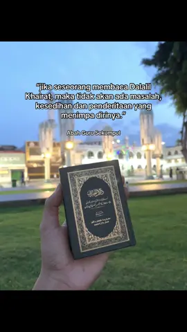 salah satu keutamaan Dalail Khairat. #fyp #fypage #kitab #sholawat #dalailkhairat #pasuruan 