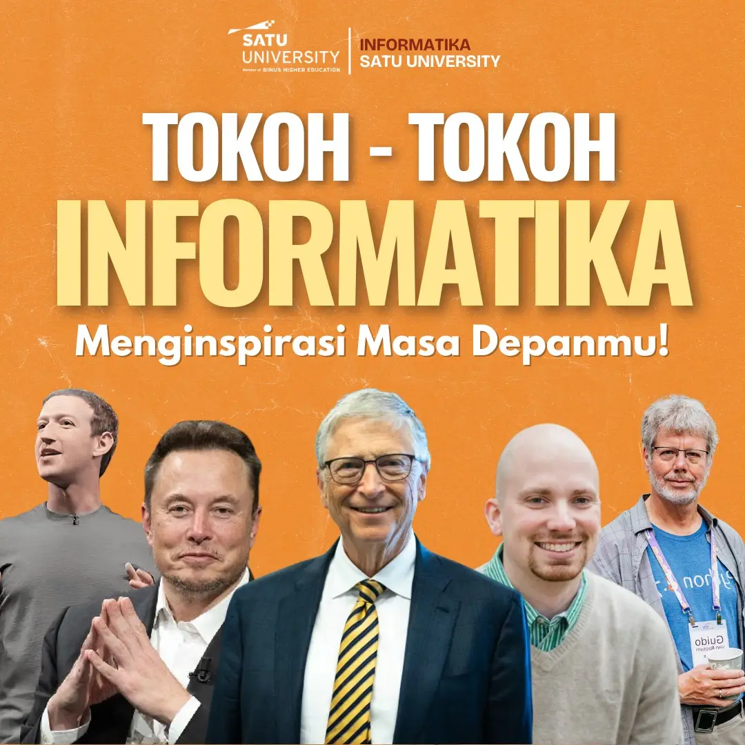 Kenali para pelopor! Dari Mark Zuckerberg hingga Elon Musk, mereka telah menciptakan dunia Informatika yang mengubah kehidupan kita sehari-hari 💻🚀 Informatika bukan hanya tentang belajar kode, tapi juga tentang menciptakan solusi yang membawa dampak positif bagi kehidupan!  Siap untuk membangun aplikasi, website, atau teknologi cerdas?  Daftar sekarang di program Informatika Satu University, tempat di mana kreativitas bertemu teknologi! 