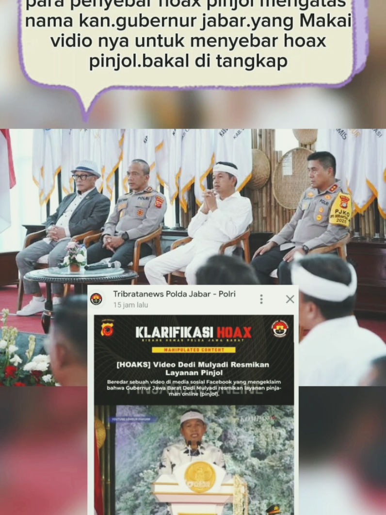 informasi yang menyebutkan bahwa Gubernur Jawa Barat, Dedi Mulyadi, meresmikan layanan pinjaman online (pinjol) adalah hoaks. Video yang beredar di media sosial tersebut sebenarnya menampilkan Dedi Mulyadi saat memimpin rapat terkait investasi di Jawa Barat, bukan meresmikan layanan pinjol. Tidak ada pernyataan atau pembahasan mengenai pinjaman online dalam video tersebut . Sebaliknya, Gubernur Dedi Mulyadi justru aktif mengimbau masyarakat untuk waspada terhadap pinjol ilegal dan bank gelap. Ia juga meminta Otoritas Jasa Keuangan (OJK) untuk lebih tegas dalam menertibkan praktik-praktik keuangan ilegal yang merugikan masyarakat .ANTARA News Pemerintah Provinsi Jawa Barat telah mendeklarasikan gerakan menolak judi online dan pinjaman online ilegal, serta fokus pada peningkatan literasi keuangan masyarakat untuk mencegah terjerat dalam praktik keuangan ilegal . Untuk informasi resmi dan klarifikasi terkait hoaks di Jawa Barat, masyarakat dapat mengakses situs Jabar Saber Hoaks atau akun Instagram resmi @jabarsaberhoaks.liputan6. Jika Anda menerima informasi serupa yang meragukan, disarankan untuk memverifikasi kebenarannya melalui sumber resmi sebelum mempercayai atau menyebarkannya.#dedimulyadi #jabar #fypage #pinjol #xcbca #vttiktok  #poldajabar 