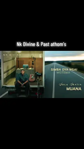 Nk Divine feat Past Athom’s  Disponible sur YouTube 