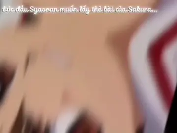 Lúc sau Syaoran cho Sakura thẻ bài luôn🤭🤭🤭 #tiktok #xuhuong #xuhuong2025 #capcut #thulinhthebai #sakura #syaoran 
