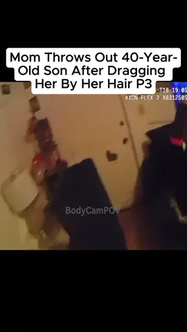 Mom Throws Out 40-Year-Old Son After Dragging Her By Her Hair #fyp #cops