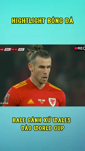 bale gánh wales vào world cup #xuhuongtiktokk #videoviral #footballtiktok #highlight