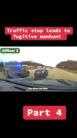 Cops chase fugitive until his car breaks down part 4 #cops #bodycam #manhunt #part4 
