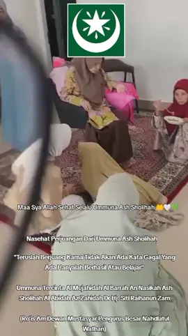 *Catatan Santri Nahdlatul Wathan* *Nasehat Perjuangan Dari Ummuna Ash Sholihah 🤍💚* 