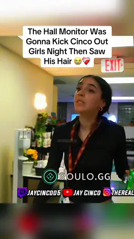 The Hall Monitor Was Gonna Kick Cinco Out Girls Night Then Saw His Hair 😭❤️‍🩹 #jaycinco #jaycincoo #teamwork #fyp #viral @jaycincoo 