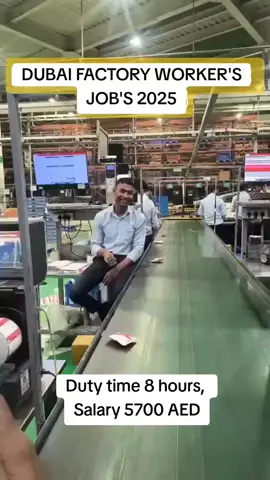DUBAI FACTORY WORKER'S JOB'S 2025 #dubai🇦🇪 #fyp #dubaijob #uaedxbdubai #applynow #uniemiratarab #uae🇦🇪 