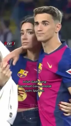 Wanita yang membuat Gavi menolak putri Spanyol #viral #trending #sepakbola