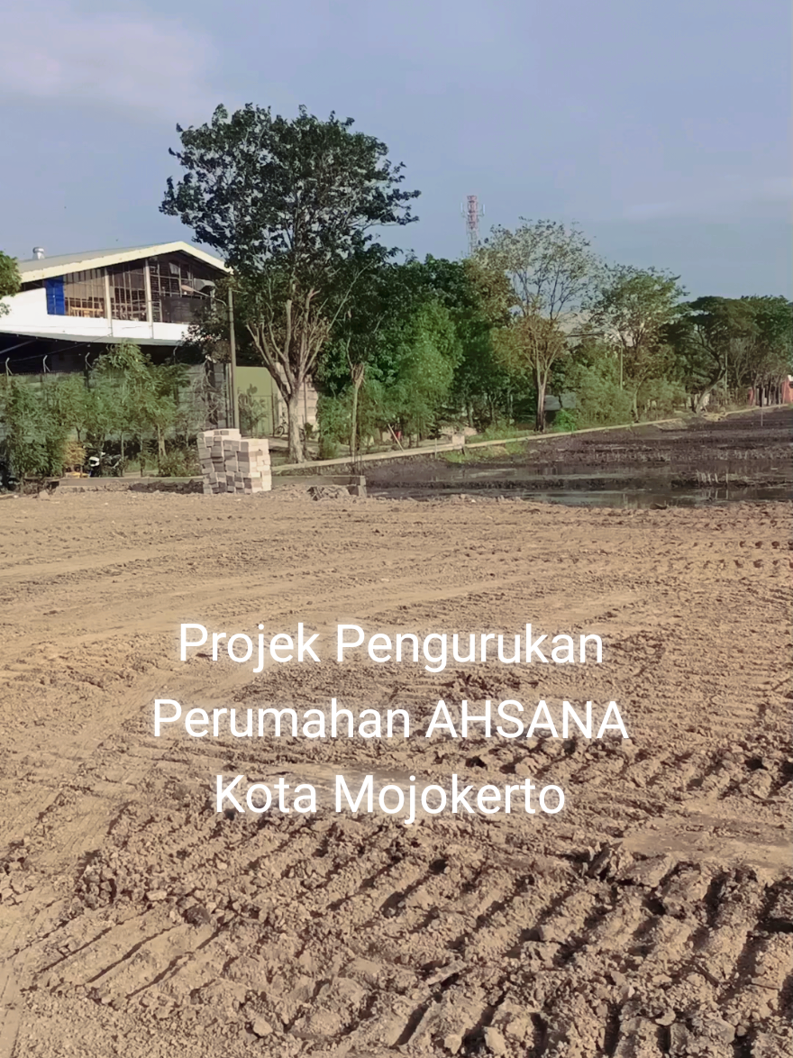 Alhamdulillah selesai sudah Project pengurukan perumahan AHSANA  Mojokerto Kota oleh CV.BJN #fyp #semuaorang #tiktokviralvideo #viral #videoviral #kontraktormuda #tiktok #viral_video #kontraktor #trending 