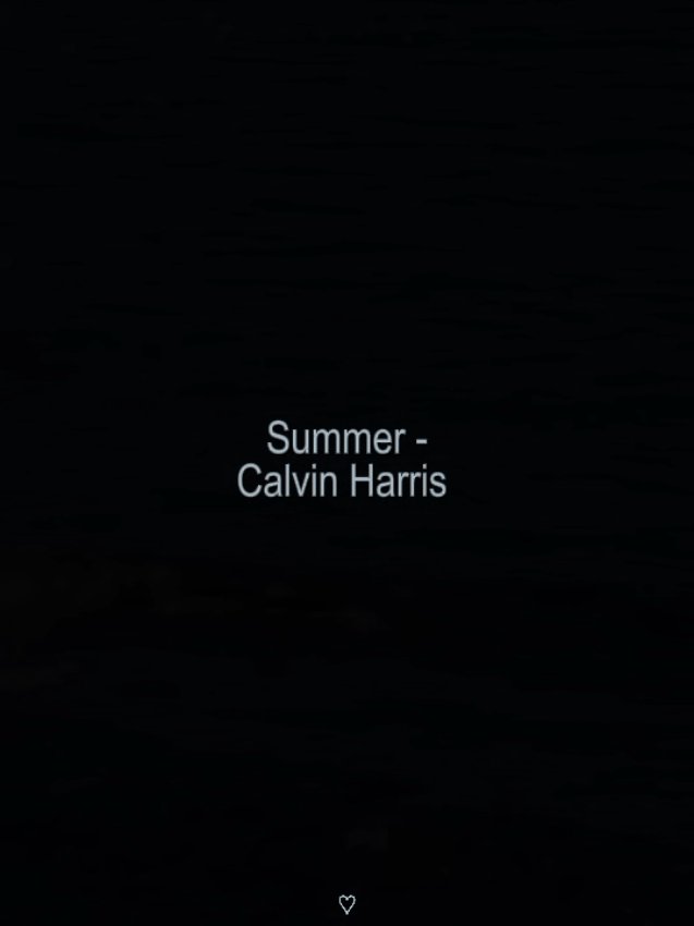15:07 | summer // #lyrics #foryou #viral #fyp #Summer #calvinharris 