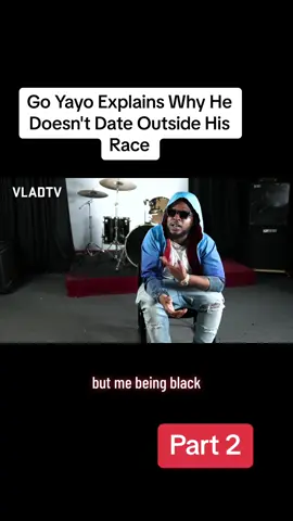 Go Yayo Explains Why He Doesn't Date Outside His Race (Part 2) #goyayo #vladtv #dating #race #fyp #virał 