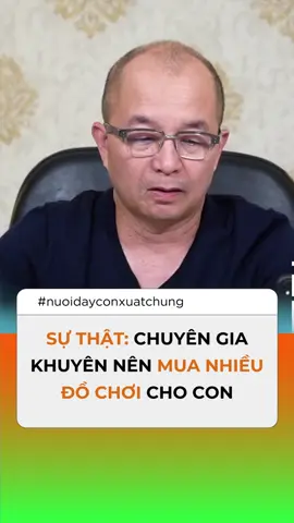 Có nên mua nhiều đồ chơi cho con? Tưởng câu trả lời là không nhưng ngược lại: Chuyên gia khuyên cha mẹ nên mua đồ chơi cho con👍🏻😱 #nuoiconxuatchung #nuoiconkhoahoc #education #xuhuong #chame #daycon #nuoicon #fyp #yeuthuong #chamethongthai #viral