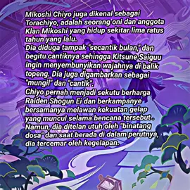 mikoshi chiyo adalah seorang oni dan anggota klan (mikoshi)  ia terkenal tampak secantik bulan, dan di gambarkan sebagai 