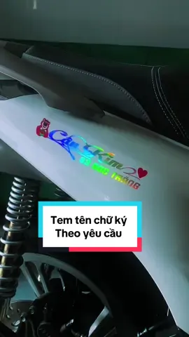 Tem tên chữ ký theo yêu cầu. #caukimst  #tem #trangtrixe #xuhuong 