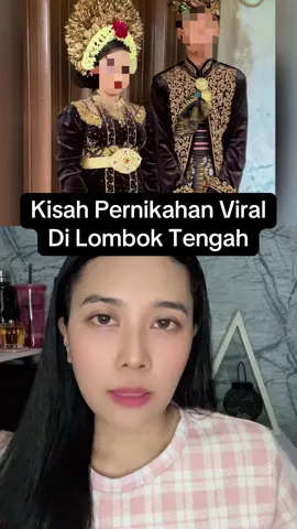 Kronologi Pernikahan Viral di Lombok #kasusviral #storytime #lombok #tiktoktaiment 