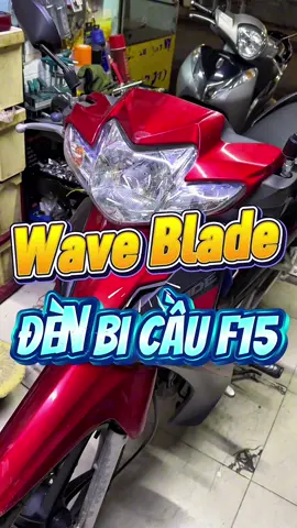 Xe Wave Blade Lắp Đèn Bi Cầu H4 Titan F15 Hỗ Trợ Sáng Tốt, Có Đường Cắt Ngang Chống Chói. #sangthầnđèntânphú #sangthandentanphu #xewave #waveblade #bicầuh4 #titanf15 #bicauf15 #đèntrợsáng #xuhuong #theanh28 