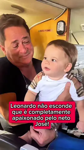 Leonardo não esconde que é completamente apaixonado pelo neto José! #joseleonardo 