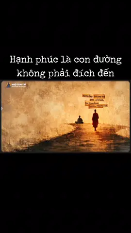 Hạnh phúc là con đường ,không phải đích đến
