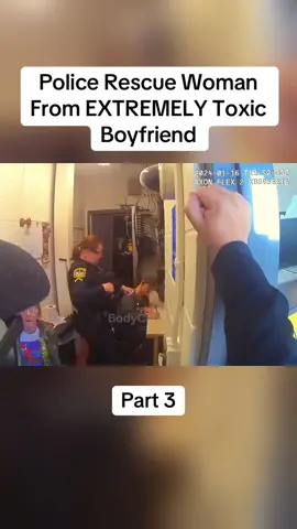 Police Rescue Woman From EXTREMELY Toxic Boyfriend Part 3 #cops #copsoftiktok #police #policeofficer #bodycam #crime #truecrime #truestory #foryou #fyp 