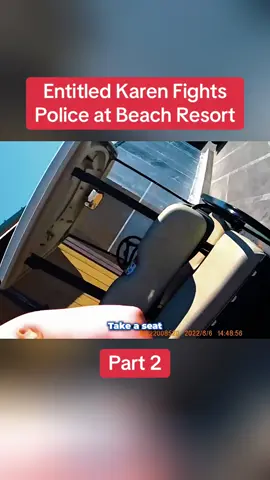 Entitled Karen Fights Police at Beach Resort Part 2 #cops #copsoftiktok #police #policeofficer #bodycam #crime #truecrime #truestory #foryou #fyp 
