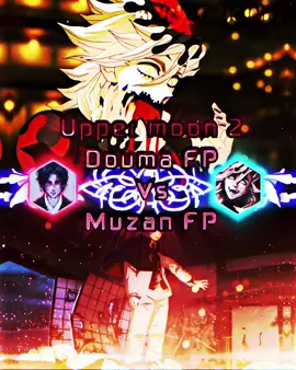 Douma FP vs muzan FP edit #douma #doumaakaza #uppermoon2 #doma #domademonslayer #vs #versus #vsbattle #versusbattle #vsedit #muzan #muzankibutsuji #muzanedit #muzankibitsuji #muzandemonslayer #bluey_original #fypシ @QuasarMedia @Nick🕷️ @Mad_Man_EDIZ🗿🍷 @Enter🤔 (Uhh Arc) @Fry Cook Editz 
