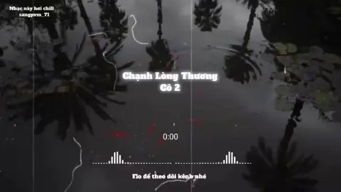 Chạnh Lòng Thương Cô 2 #nhaclofichill #speedsongs #nhacnaychillphet #lyrics #music #nghenhacmoingay #xh #sangpvm_71 