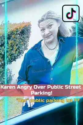 Karen Angry Over Public Street Parking! #part2 