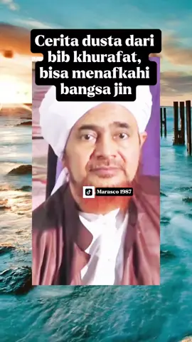 cerita dusta dari habib habib khurafat  bisa menafkahi bangsa jin #cerita  #khurafat  #baalawi @rabithah_alawiyah 