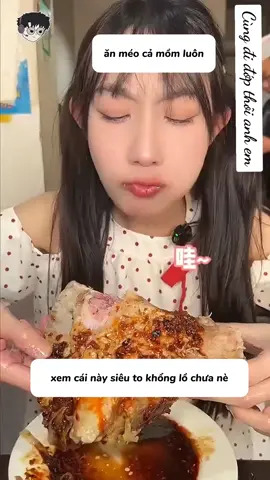 Ăn thế này thì ai mà nuôi cho nổi #eatwithme #Foodie #fyp #mukbang #food #chanlenge #eat 